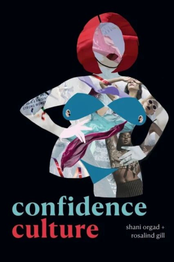 Confidence Culture av Shani Orgad, Rosalind Gill