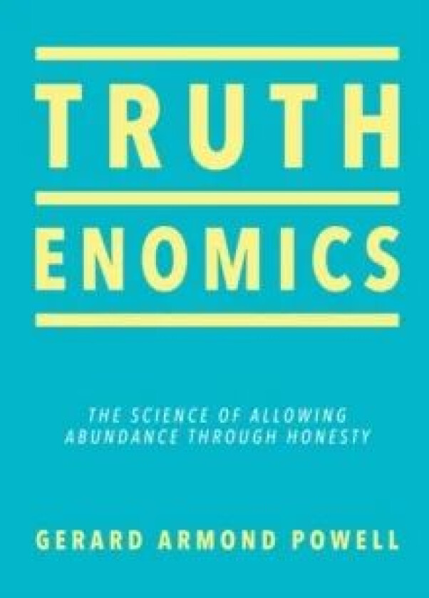 Truthenomics av Gerard Armond Powell
