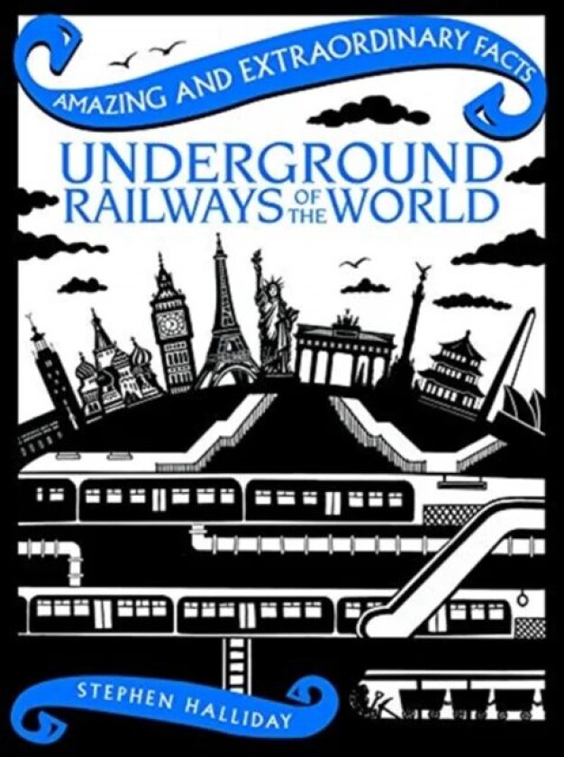 Underground Railways of the World av Stephen Halliday