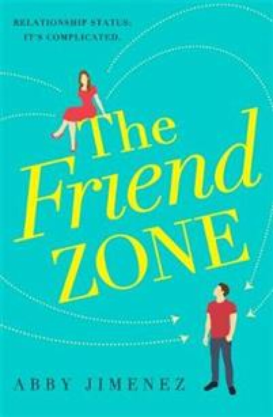 The Friend Zone: the most hilarious and heartbreaking romantic comedy av Abby Jimenez
