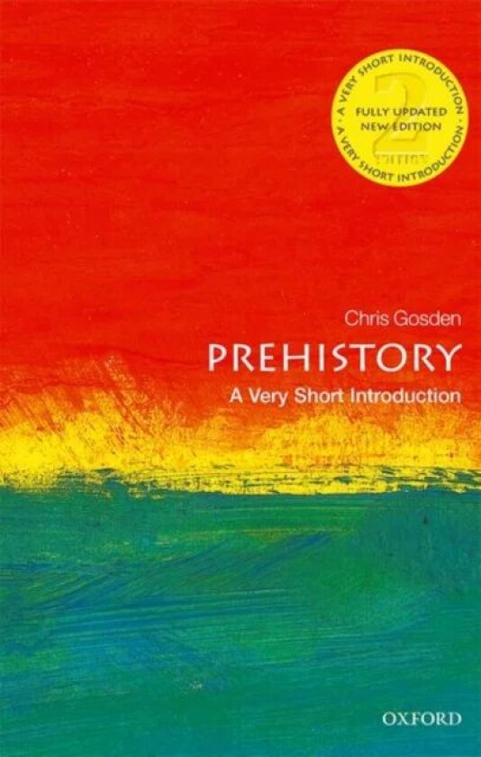 Prehistory: A Very Short Introduction av Chris (Professor of European Archaeology Oxford University) Gosden