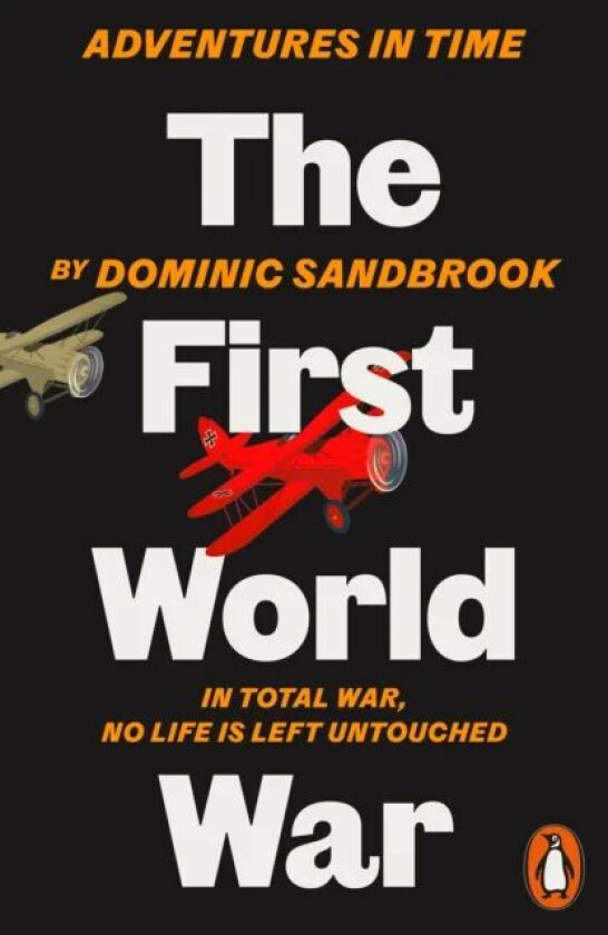 Adventures in Time: The First World War av Dominic Sandbrook