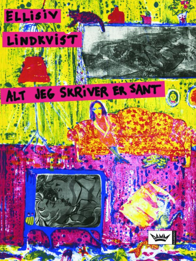 Alt jeg skriver er sant av Ellisiv Lindkvist