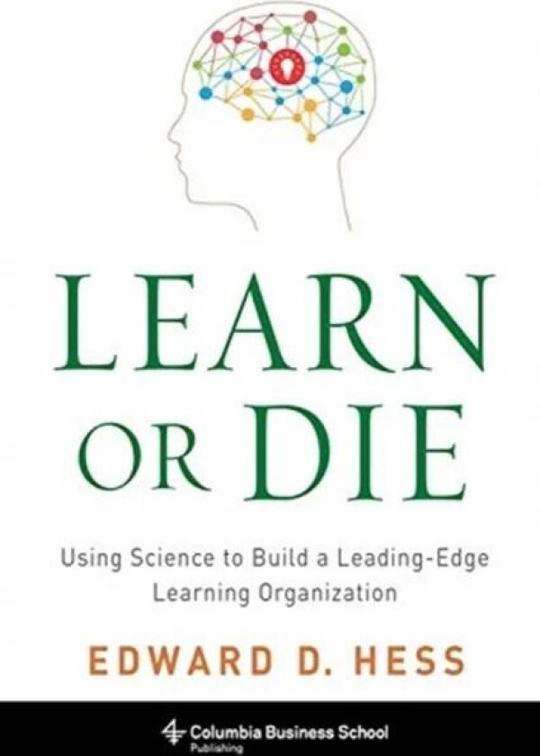 Learn or Die av Edward D. Hess