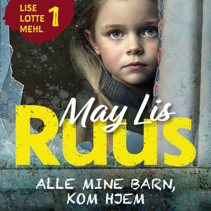 Alle mine barn, kom hjem av May Lis Ruus