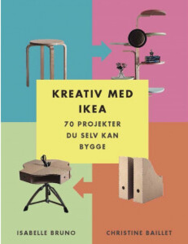 Kreativ med IKEA - Bok av Isabelle Bruno & Christine Baillet