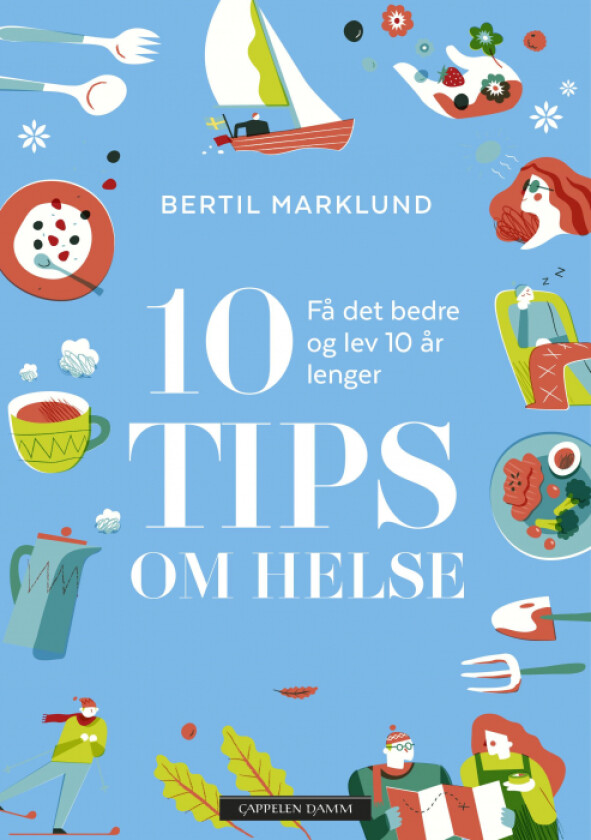 10 tips om helse av Bertil Marklund