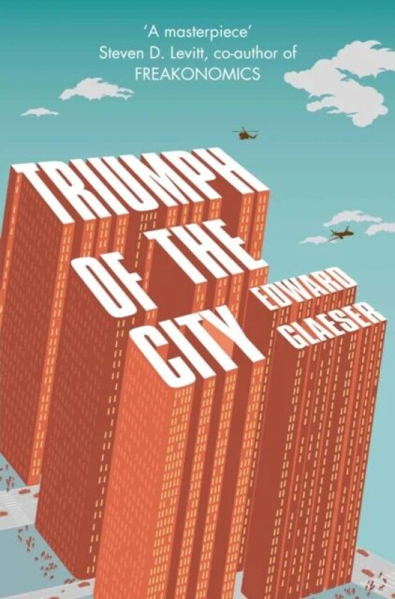 Triumph of the City av Edward Glaeser