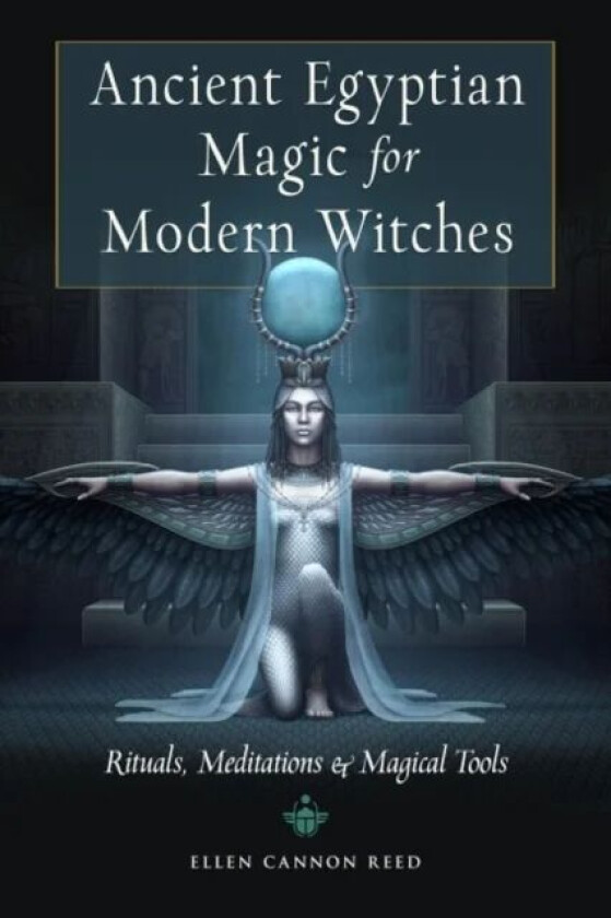 Ancient Egyptian Magic for Modern Witches av Ellen Cannon (Ellen Cannon Reed) Reed