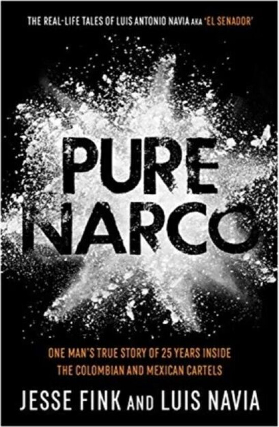 Pure Narco av Luis Navia, Jesse Fink