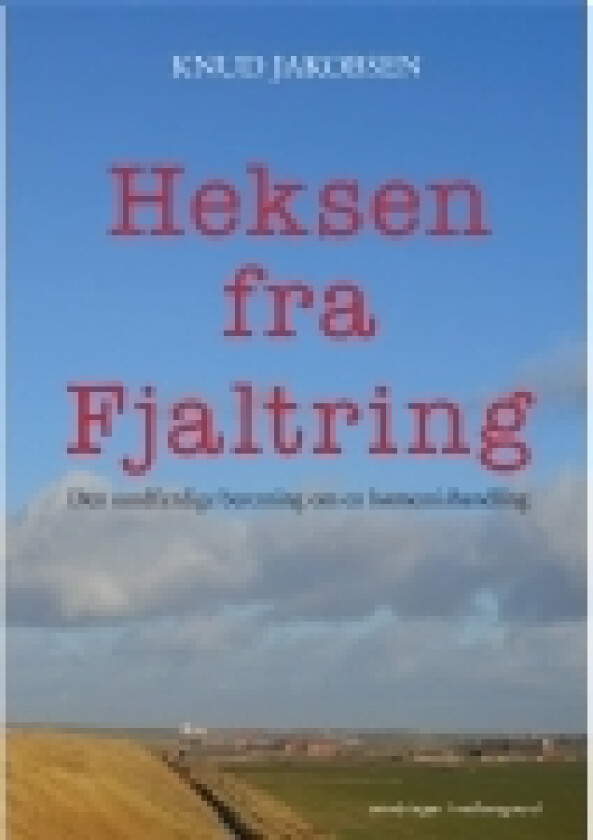 Heksen fra Fjaltring | Knud Jakobsen | Språk: Dansk