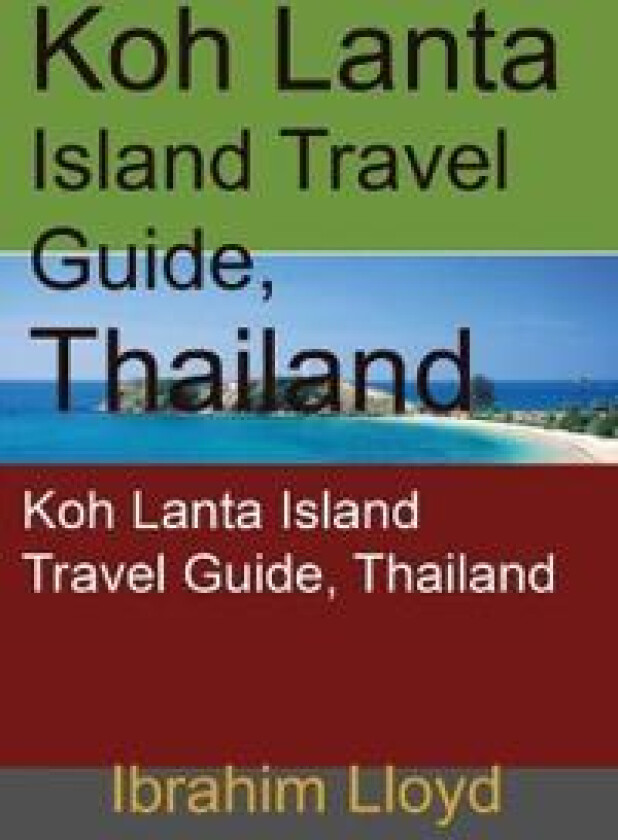 Koh Lanta Island Travel Guide, Thailand