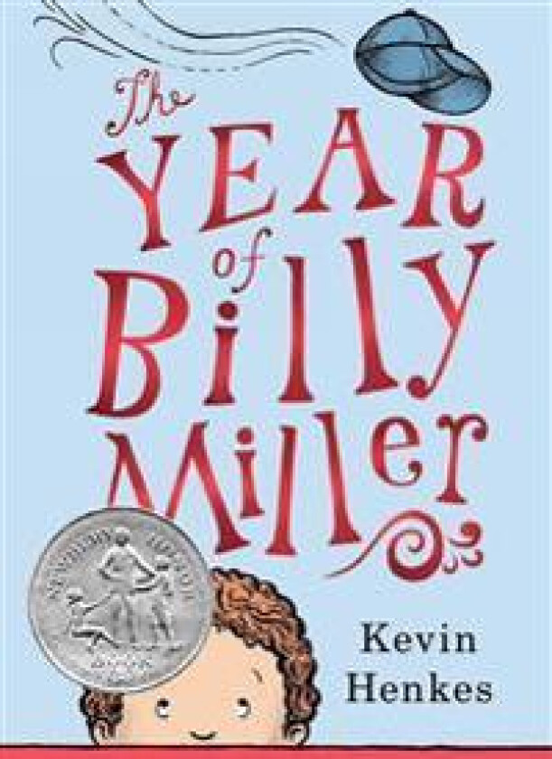 The Year of Billy Miller: A Newbery Honor Award Winner