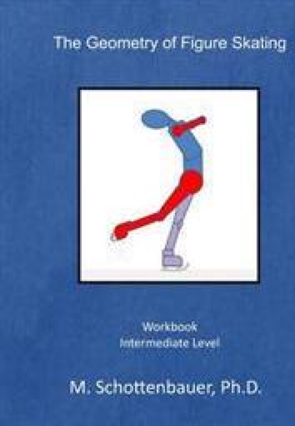 The Geometry of Figure Skating: Workbook