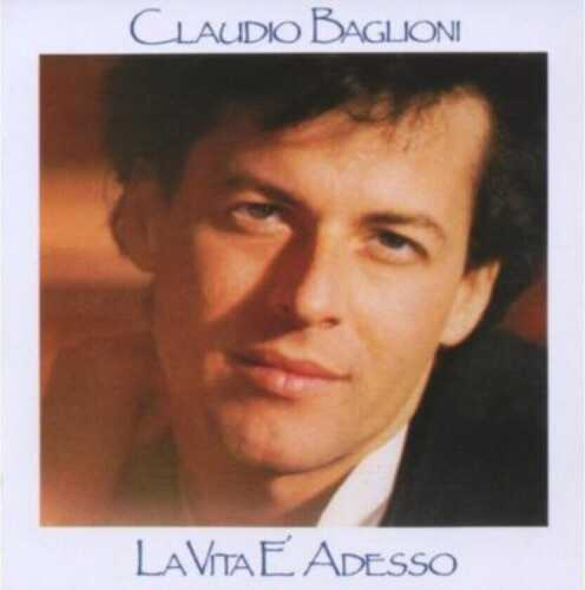 Claudio Baglioni La Vita E'adesso CD