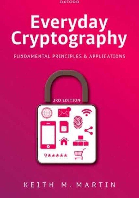 Everyday Cryptography Fundamental Principles and Applications