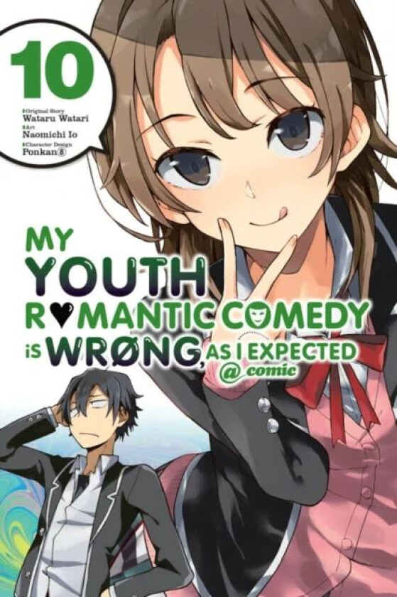 My Youth Romantic Comedy is Wrong, As I Expected @ comic, Vol. 10 (manga) av Wataru Watari