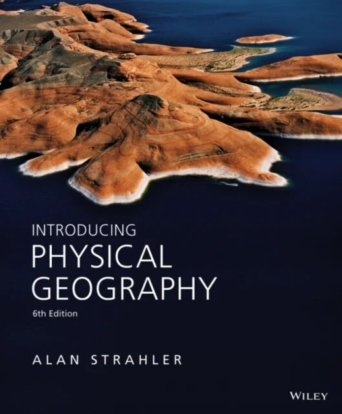 Bilde av Introducing Physical Geography av Alan H. (Boston University) Strahler