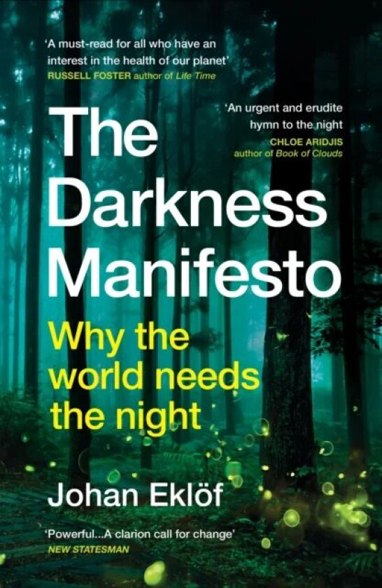 The Darkness Manifesto av Johan Ekloef