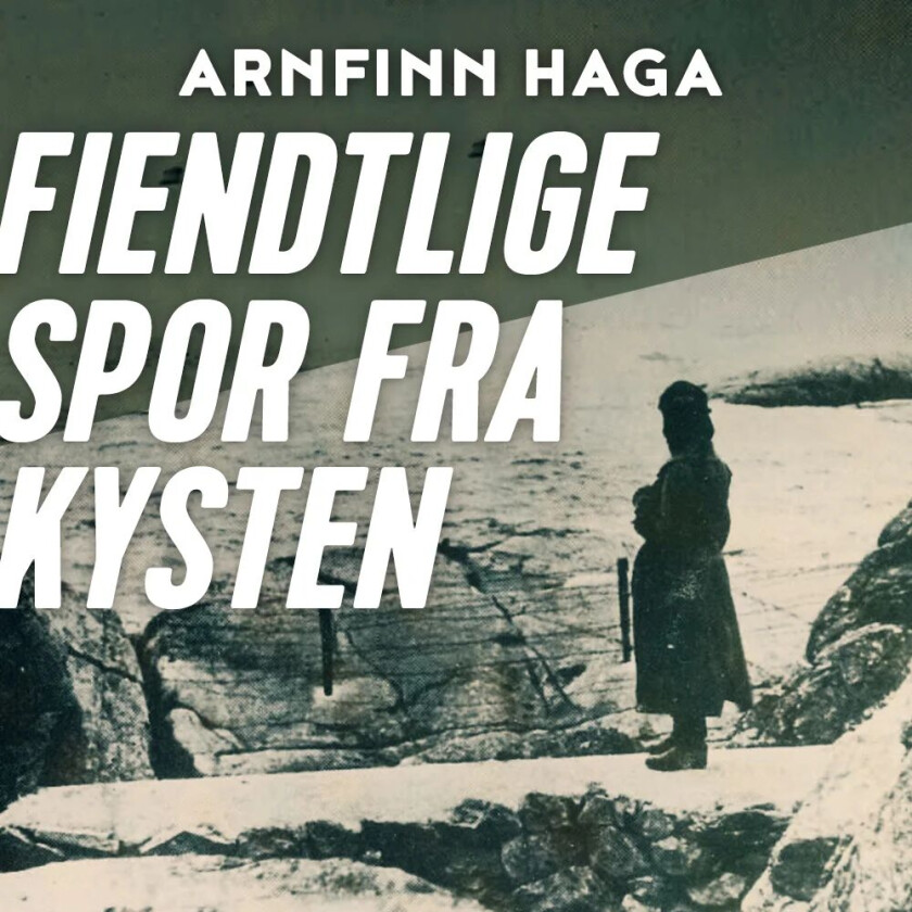 Fiendtlige spor fra kysten av Arnfinn Haga