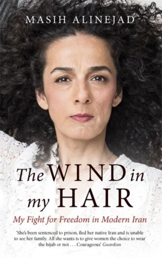 The Wind in My Hair av Masih Alinejad