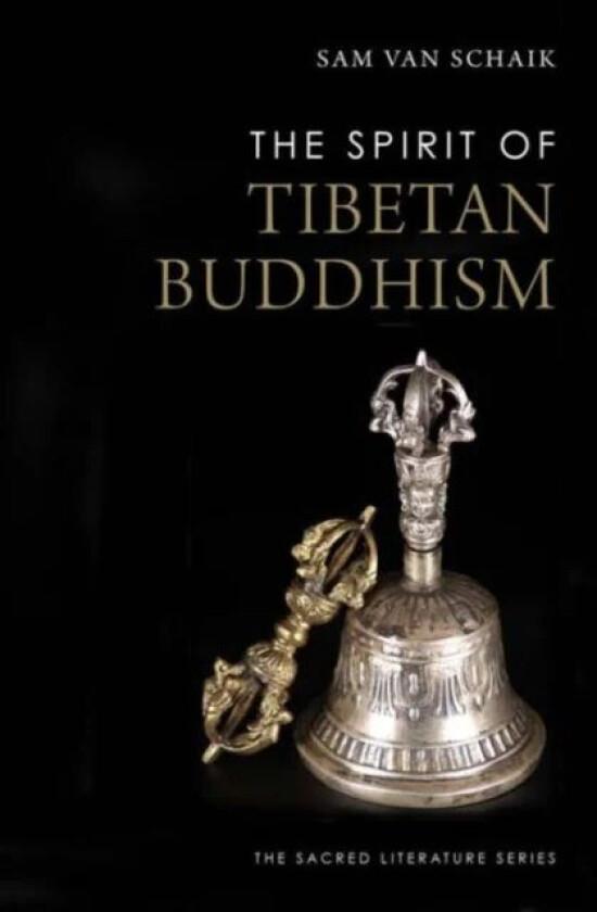 The Spirit of Tibetan Buddhism av Sam van Schaik