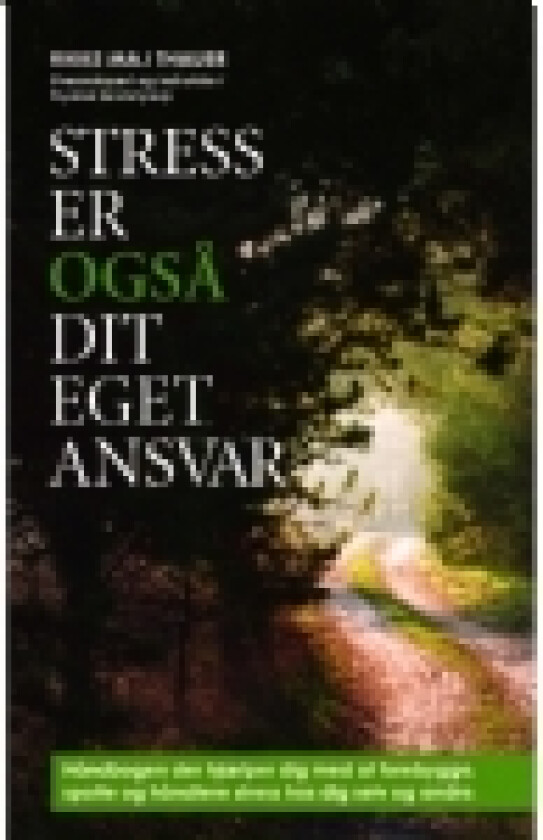 Stress er også dit eget ansvar | Rikke Maj Thauer | Språk: Dansk