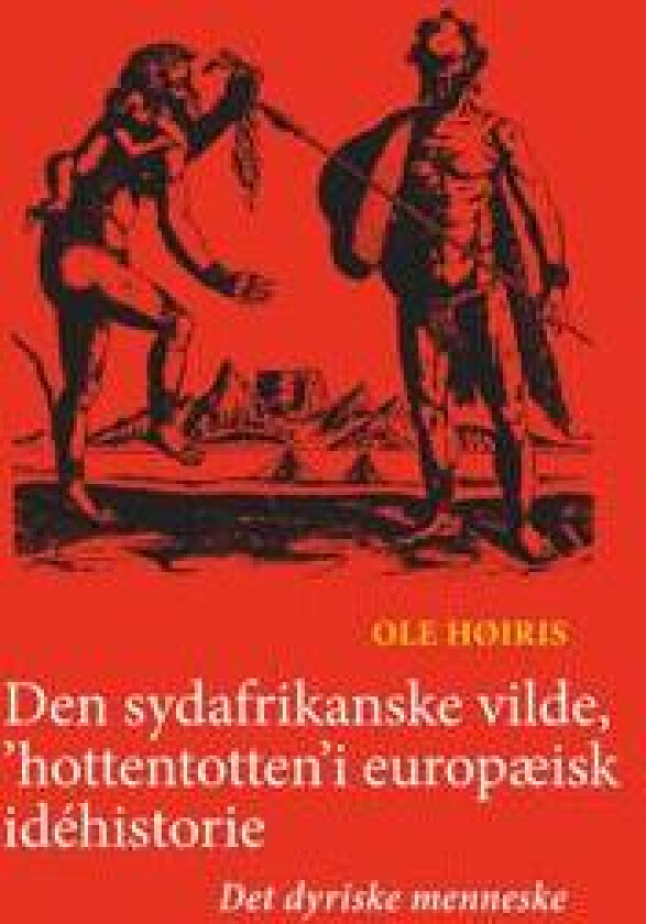 Den sydafrikanske vilde, 'hottentotten' i europæisk idéhistorie