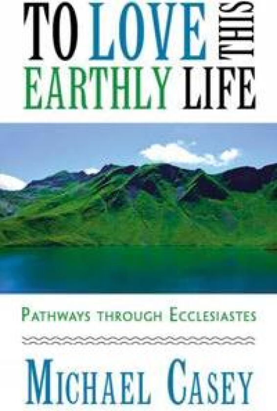 To Love This Earthly Life