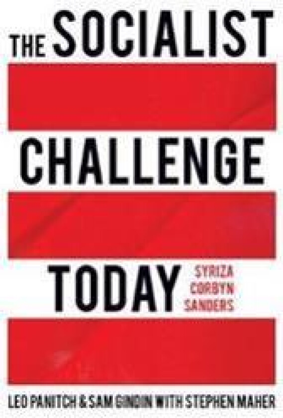 The Socialist Challenge Today