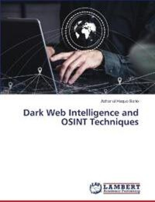 Dark Web Intelligence and OSINT Techniques