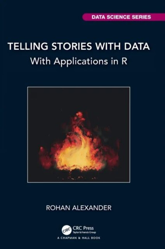 Telling Stories with Data av Rohan Alexander