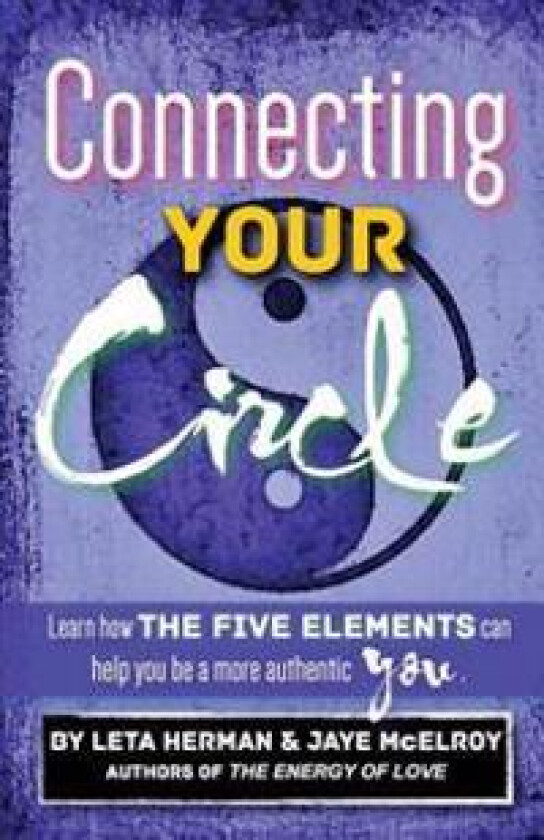 Connecting Your Circle: How the Five Elements can help you be a more authentic you