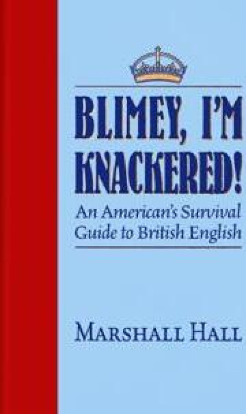 Blimey, I'm Knackered!