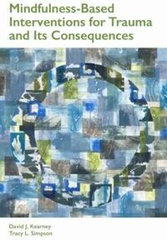 Mindfulness-Based Interventions for Trauma and Its Consequences