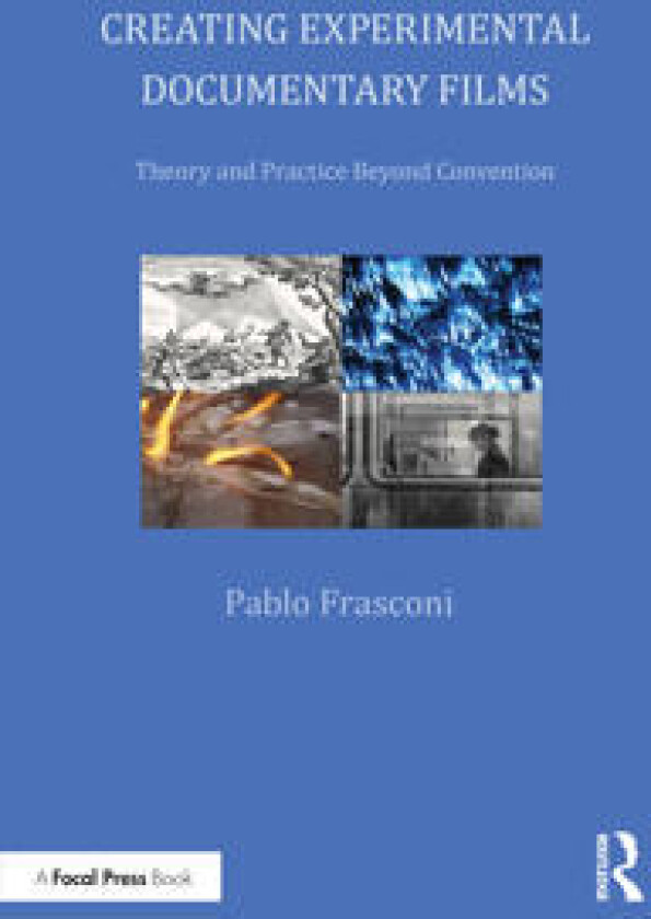 Creating Experimental Documentary Films