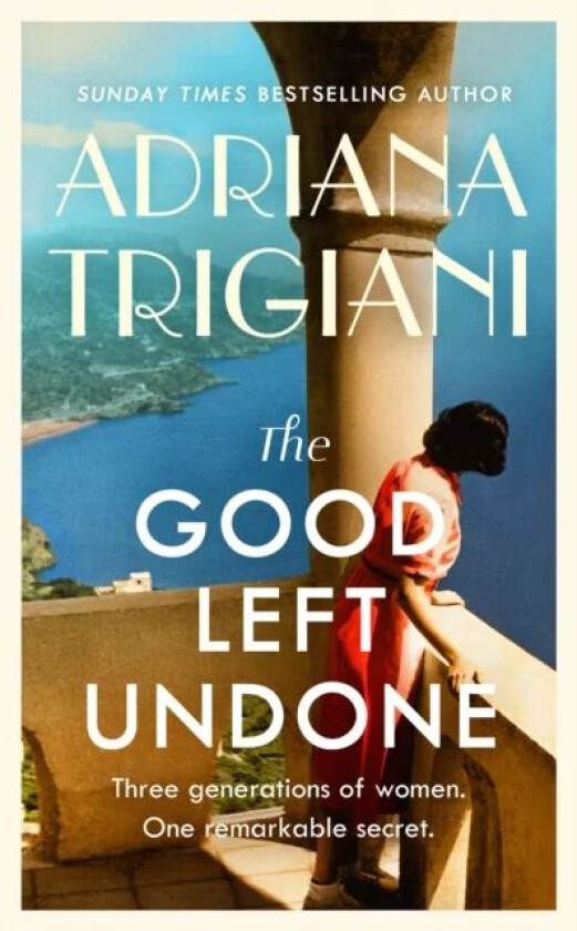 The Good Left Undone av Adriana Trigiani