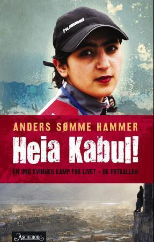 Heia Kabul! av Anders Sømme Hammer