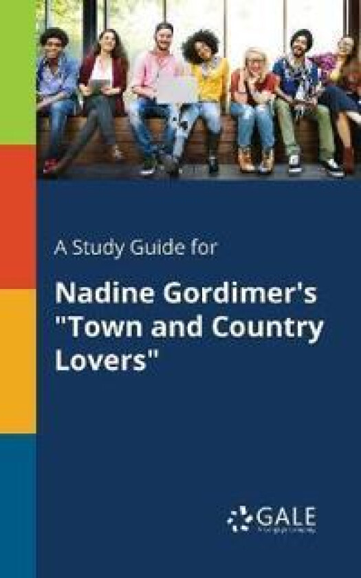 A Study Guide for Nadine Gordimer's 'Town and Country Lovers'