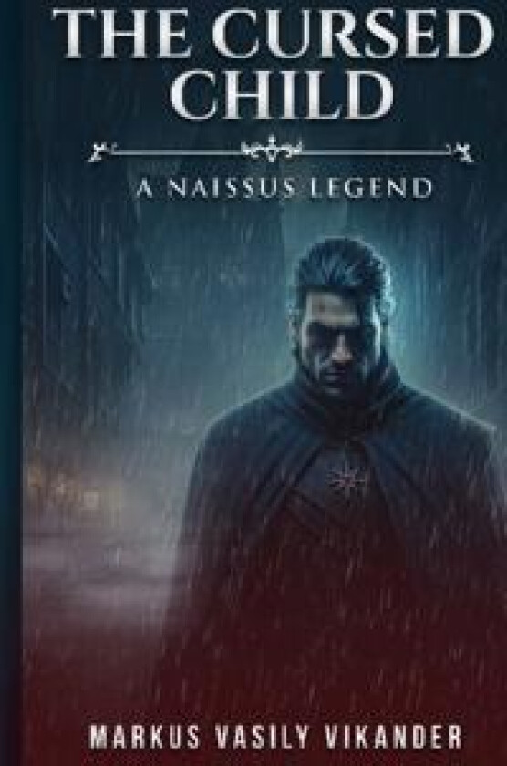 The Cursed Child : A Naissus Legend