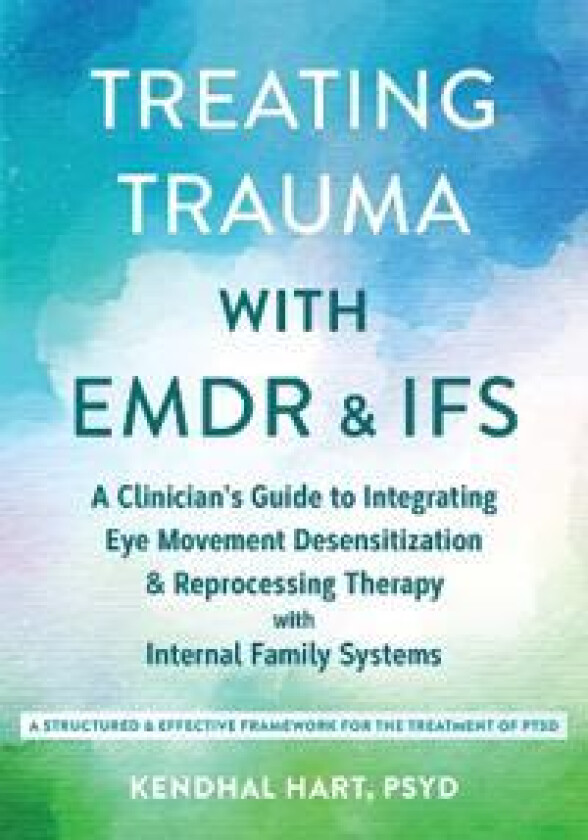 Treating Trauma with EMDR and IFS