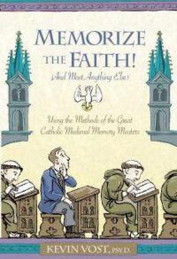 Memorise the Faith! And Most Anything Else
