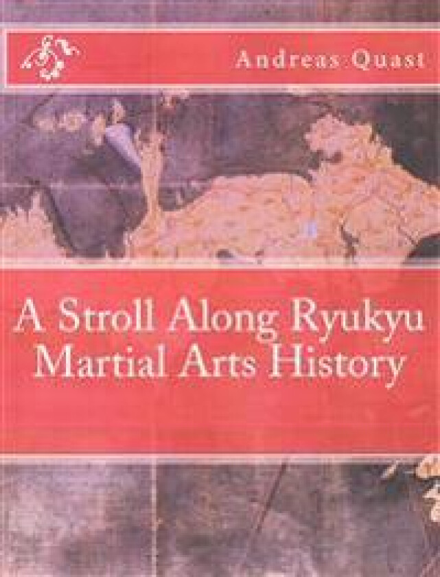 A Stroll Along Ryukyu Martial Arts History