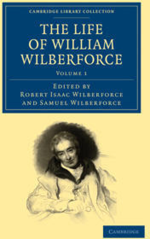 The Life Of William Wilberforce