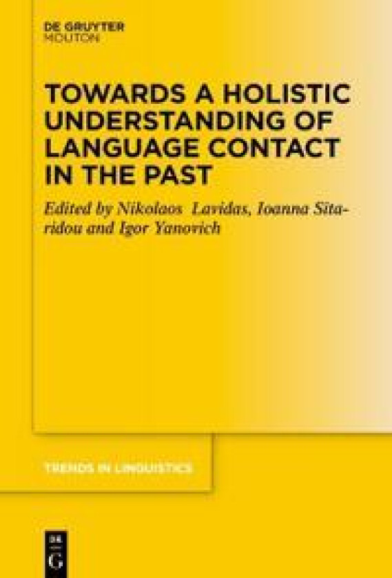 Towards a Holistic Understanding of Language Contact in the Past
