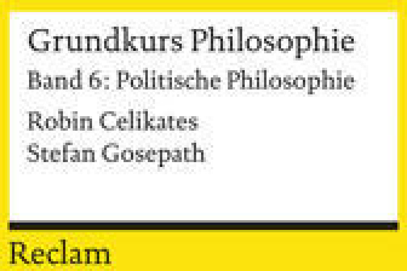 Grundkurs Philosophie / Politische Philosophie