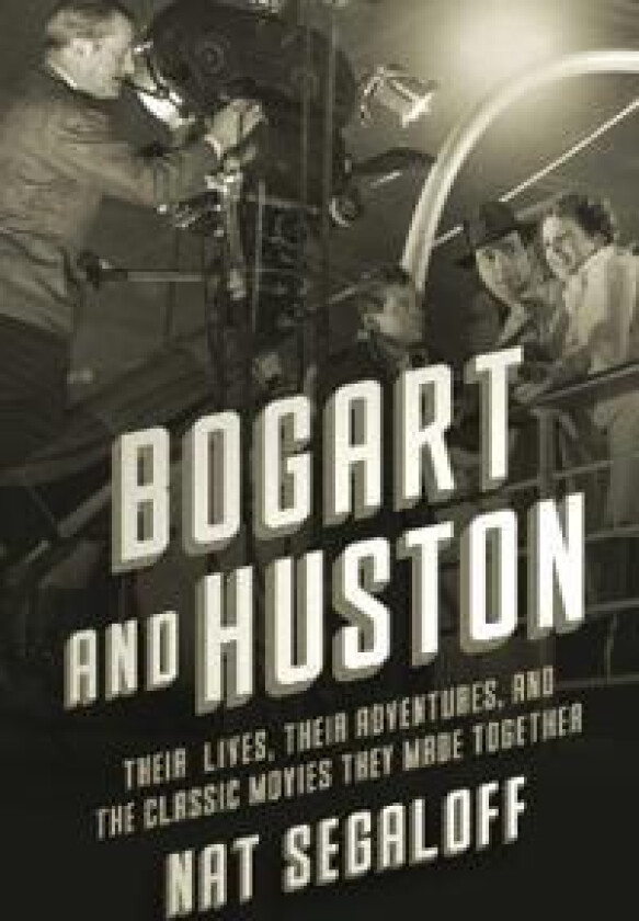 Bogart and Huston