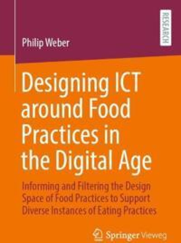 Designing ICT around Food Practices in the Digital Age