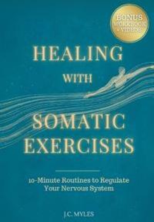 Healing With Somatic Exercises