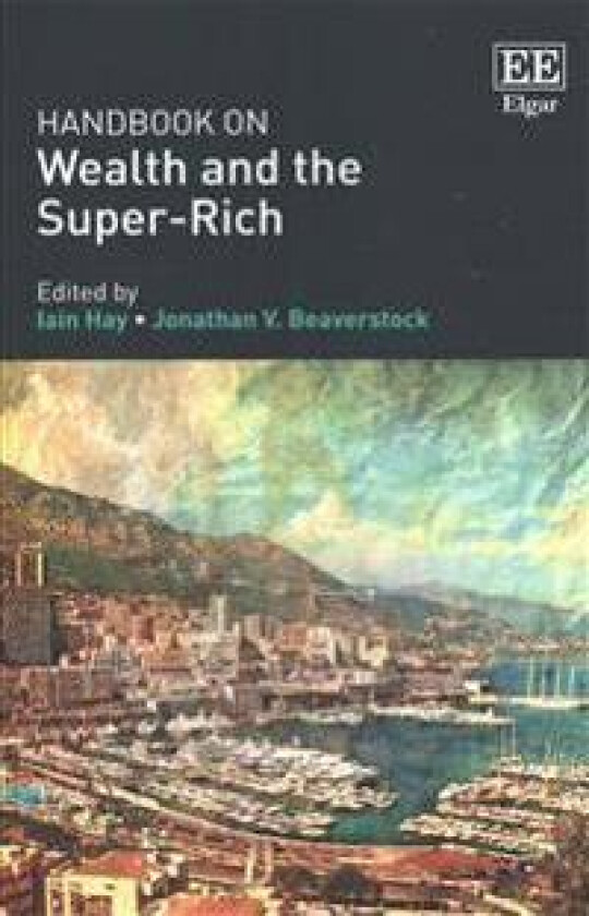 Handbook on Wealth and the Super-Rich